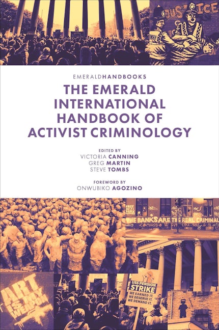 Book cover image for The Emerald International Handbook of Activist Criminology ISBN: 9781802622003